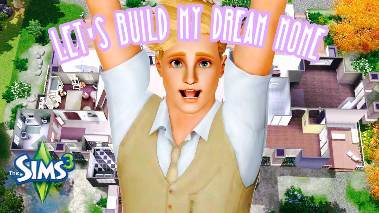 The Sims 3 | Let's Build My Dream Home - Part 1 | The Foundation - YouTube