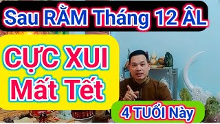 VẬN THẾ Sau RẰM Tháng 12 ÂM LỊCH Và Tuổi C.Ự.C X.Ấ.U Dễ Gặp ĐEN ĐỦI MẤT TẾT/ Cậu Thành(0916.188.251)