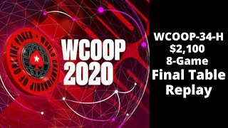 WCOOP 2020 | $2,100 8-Game Event 34-H: Final Table Replay