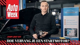 Joep Legt Uit - Startmotor - AutoWeek Onderhoud