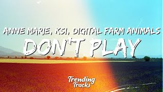 Anne-Marie x KSI x Digital Farm Animals - Don't Play (Lyrics)