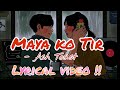 Maya Ko Tir Lyrics (मायाको तिर) - Ash Toast ll @ashtoast #Ashtoast // lyrical video