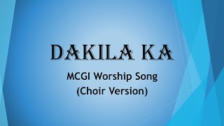 Dakila Ka | MCGI | Worship Song