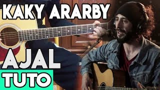 Kaky Ararby AJAL TUTO GUITARE