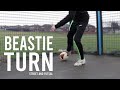 Beastie Turn | Street and Futsal Skills