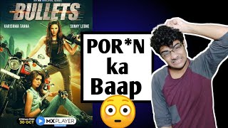Bullets webseries review | mx player Bullets | sunny leone  bullets review