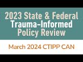 2023 State & Federal Trauma-Informed Policy Review (CTIPP CAN)