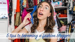 HOW TO BECOME A FASHION BLOGGER | Tips to Growing & Leaving Your Mark