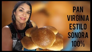 Pan Virginia (Pan para Tortas )Receta 100%Sonorense