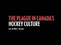 The Plague in Canada's Hockey Culture