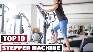 Best Stepper Machine In 2024 - Top 10 Stepper Machines Review