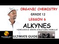 ORGANIC CHEMISTRY-ALKYNES-Lesson 6: Learn the naming and structures of alkynes