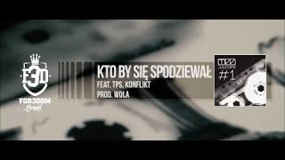 TiW Mixtape #1 - Kto by się spodziewał feat. TPS, Konflikt prod. WOLA