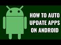 How to Auto Update Apps on Android