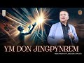 Ym Don Jingpynrem (part 2 )14th June 2024