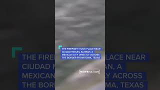 Mexican cartels engage in firefight miles from Texas border