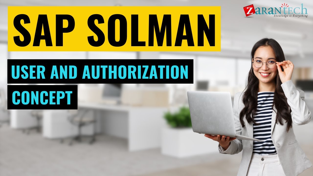 User And Authorization Concept | SAP SOLMAN Training | ZaranTech - YouTube