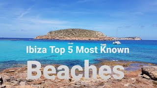 IBIZA TOP 5 MOST KNOWN BEACHES