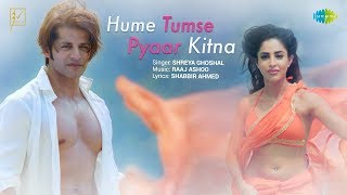 Hume Tumse Pyaar Kitna (Title Track) Video Song | Shreya Ghoshal | Karanvir Bohra | Priya Banerjee
