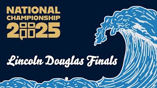 2025 National Championship - Lincoln Douglas Finals