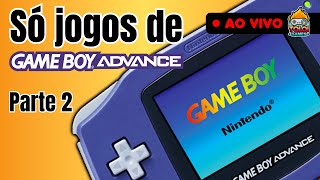 Só jogos de Game Boy Advance (Parte 2)