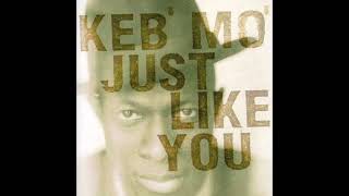 Keb Mo   -Just like you  -1996 -FULL ALBUM