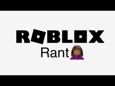 Roblox Rant Youtube
