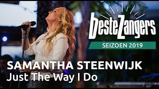 Samantha Steenwijk - Just The Way I Do | Beste Zangers 2019