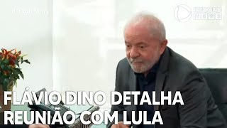 Flávio Dino detalha reunião com presidente Lula