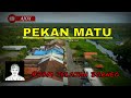 Tempat-tempat menarik di Sarawak!!    #Pekan Matu