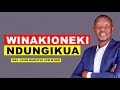 WI NA KIONEKI NDUNGIKUA | REV. MURIITHI JCM NYERI