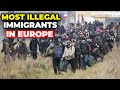 European Countries With The Most ILLEGAL IMMIGRANTS in 2024