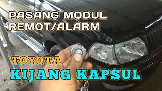 PASANG MODUL REMOT/ALARM || TOYOTA KIJANG KAPSUL