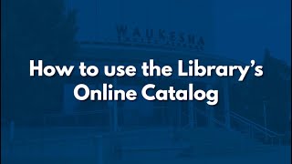 How to Use the Library's Online Catalog