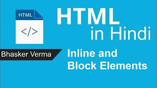 HTML tutorial for beginners in Hindi #32 | Block and Inline Elements
