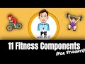 Learn the 11 Fitness Components! PE Buddy