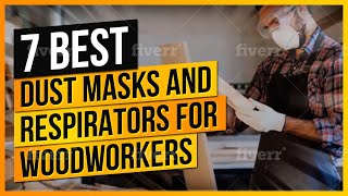 What Are The Best Dust Masks and Respirators for Woodworkers to Buy?