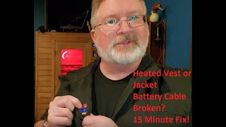 15 Minute Fix, Heated Vest or Jacket Battery Cable Broken?