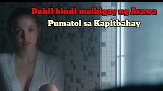 Pumayag siya sa gusto ng kanilang Kapitbahay, Kahit may Asawa na siya #movierecap #tagalogMovie