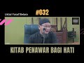 #032 Kitab Penawar Bagi Hati - Ustaz Yusof Belara