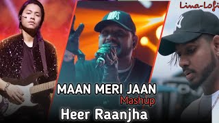 Maan Meri Jaan Mashup - Heer Ranjha | Lina-Lofi | Tu Aake Dekh Le | King | Rito Riba [Bollywood Lofi