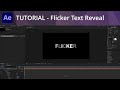 After Effects Tutorial - Flicker Text Reveal