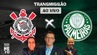 Corinthians x Palmeiras | AO VIVO | Campeonato Brasileiro 2021 | Rádio Craque Neto