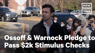 Ossoff & Warnock Will Pass $2,000 Stimulus Checks if Elected | NowThis