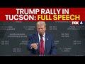 Donald Trump rally in Tucson: FULL SPEECH