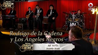 Mi Niña - Rodrigo de la Cadena y Los Ángeles Negros - Noche, Boleros y Son