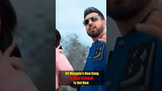 Dil Mangda's New Song gippy grewal is out now