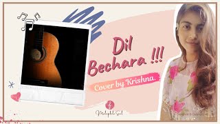 Dil Bechara (Title Track) Cover by Krishna Bhowmik | AR Rahman | Sushant Singh Rajput | Sanjana
