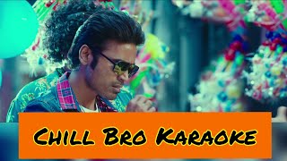 Chill Bro Karaoke | With Lyrics | Pattas | Vivek-Mervin | HD 1080P