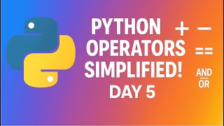 "Python Operators Explained! | Day 5 - Python for Data Analysis"